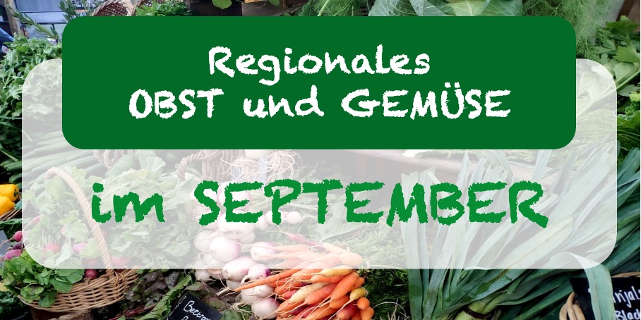 Regionales Obst und Gemüse im September